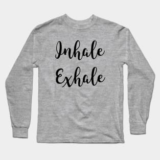 Inhale Exhale Yoga Long Sleeve T-Shirt